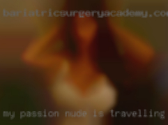 My passion nude is travelling.