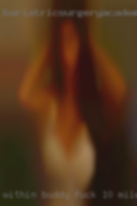 Within buddy fuck 10 miles of woodale from Maine!